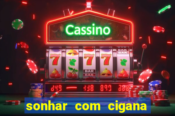 sonhar com cigana lendo cartas